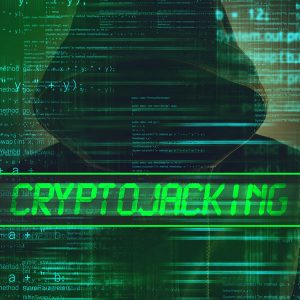 what is cryptojacking and what do I need to know